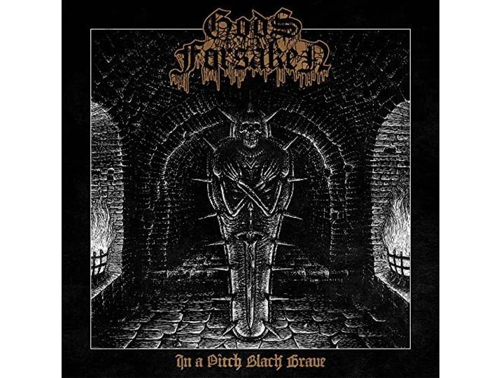 Gods Forsaken - In A Pitch Black Grave