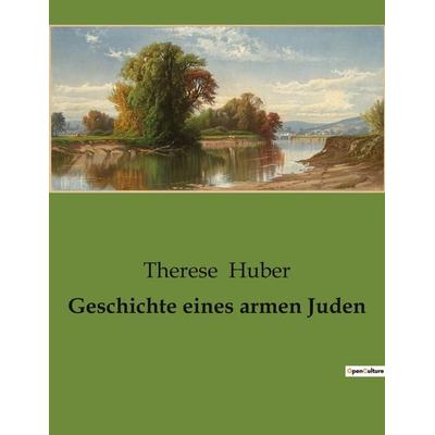Geschichte eines armen Juden, Taschenbuch von Therese Huber, Culturea, 978-2-38508-434-9