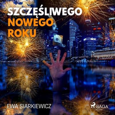 Szczęśliwego Nowego Roku - Ewa Siarkiewicz, Audio, 9788726578928