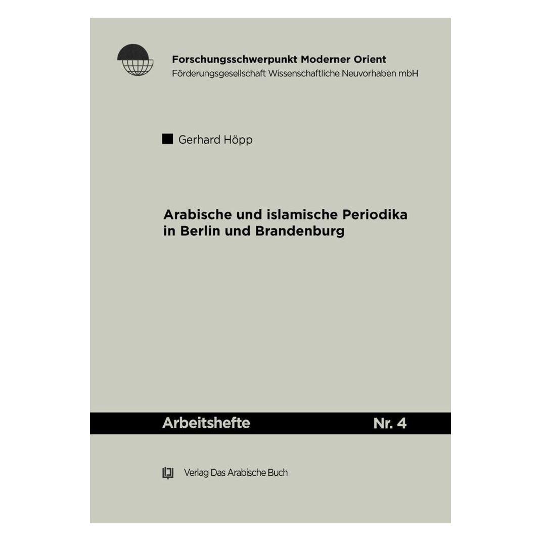 De Gruyter Arabische und Islamische Periodika in Berlin und Brandenburg 1915-45 (Deutsch, Softcover, Gerhard Höpp) (56827668)