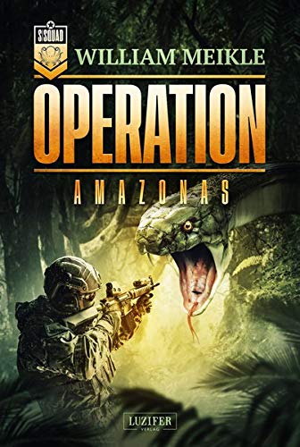 William Meikle - OPERATION AMAZONAS: SciFi-Horror-Thriller (Operation X) - Preis vom 09.10.2026 07:28:09 h