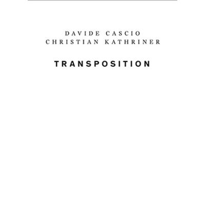 Transposition, Paperback von Christian Kathriner,Davide Cascio,Jörg H. Gleiter,Robert Suckale,Birgit Szepanski, Spector Books, 978-3-944669-41-0