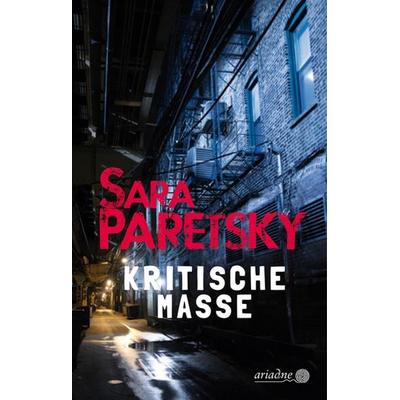 Kritische Masse, Taschenbuch von Sara Paretsky, Argument Verlag mit Ariadne, 978-3-86754-267-8