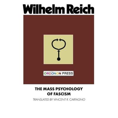 The Mass Psychology of Fascism, Taschenbuch von Wilhelm Reich, Orgonon Press, 978-1-952000-30-0