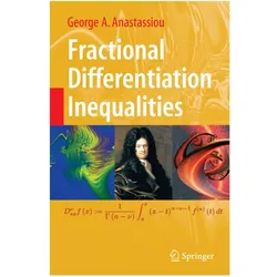 Fractional Differentiation Inequalities, Fachbücher von George A. Anastassiou