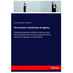 The teacher's hand-book of algebra, Schulbücher von James Alexander McLellan