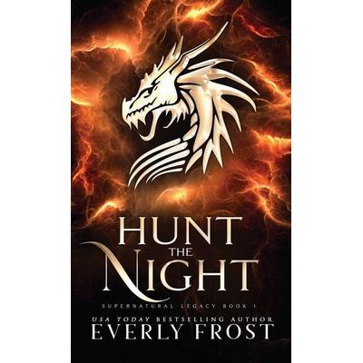 Hunt the Night, Gebundene Ausgabe von Everly Frost, Ever Realm Books, 978-0-645-54156-4