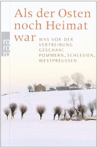 Wlodzimierz Borodziej - Als der Osten noch Heimat war: Was vor der Vertreibung geschah: Pommern, Schlesien, Westpreußen - Preis vom 11.10.2026 03:10:56 h
