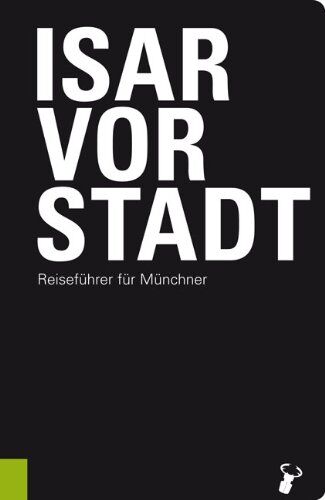 Arz Martin - Isarvorstadt: Reiseführer für Münchner - Preis vom 19.10.2026 19:33:35 h