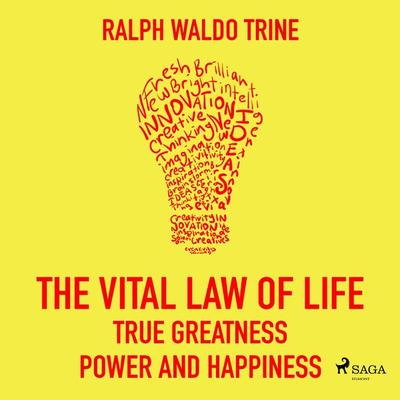 The Vital Law Of Life: True Greatness, Power and Happiness - Ralph Waldo Trine, Audio, 9788711675885