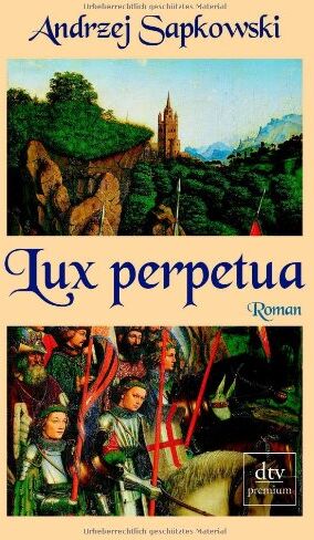 Andrzej Sapkowski - Lux perpetua: Roman - Preis vom 07.10.2026 11:45:10 h