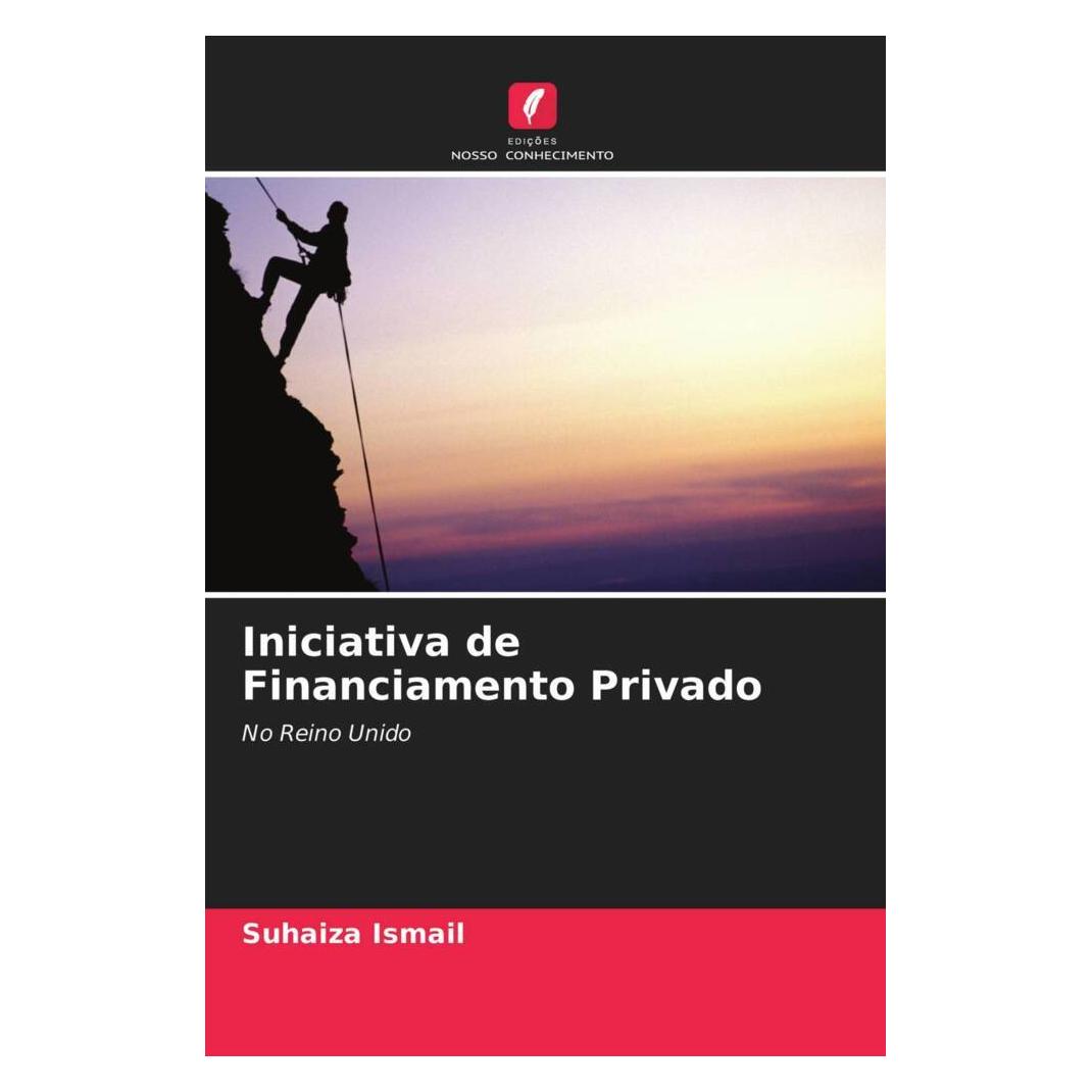 Edicoes Nosso Conhecimento Iniciativa de Financiamento Privado (Softcover, Suhaiza Ismail) (56211151)