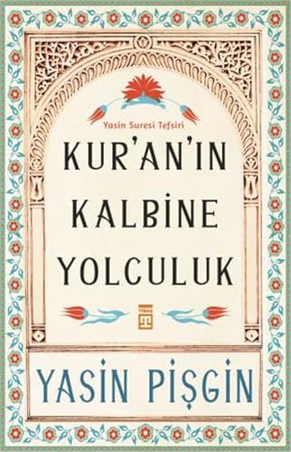 Yasin Pişgin - Kur'an'ın Kalbine Yolculuk: Yasin Suresi Tefsiri - Preis vom 06.10.2026 07:26:00 h