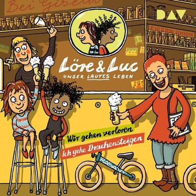 Löre & Luc – Unser lautes Leben (5). Folge 9: Wir gehen verloren / Folge 10: Ich gehe Drachensteigen - Jenny Alten,Johannes Disselhoff,Leonie Below,