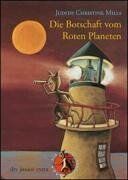 Mills, Judith Chr. - Die Botschaft vom Roten Planeten: Die Goodfellow-Saga 3 - Preis vom 09.10.2026 07:28:09 h
