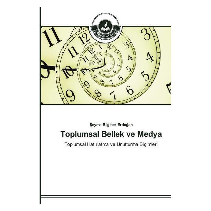 Türkiye Alim Kitaplar Toplumsal Bellek ve Medya (Türkisch, Softcover, Seyma Bilginer Erdogan) (51388283)