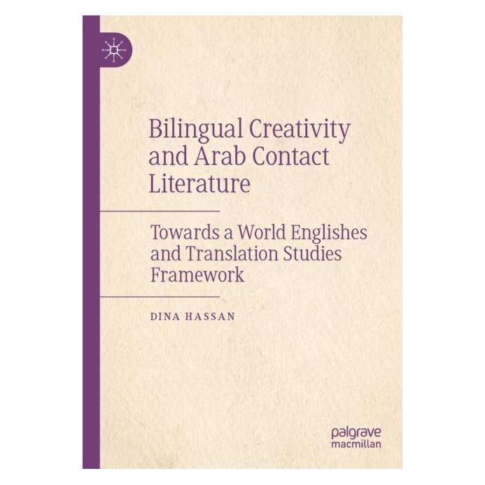 Springer Bilingual Creativity and Arab Contact Literature (Englisch, Softcover, Dina Hassan) (56970166)