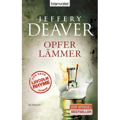 Opferlämmer / Lincoln Rhyme Bd.9, Taschenbuch von Jeffery Deaver, Blanvalet