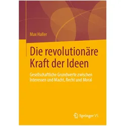 Die revolutionäre Kraft der Ideen, Fachbücher von Max Haller
