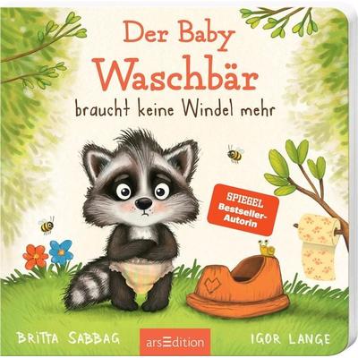 Der Baby Waschbär braucht keine Windel mehr, Gebundene Ausgabe von Britta Sabbag, arsedition, 978-3-8458-3715-4