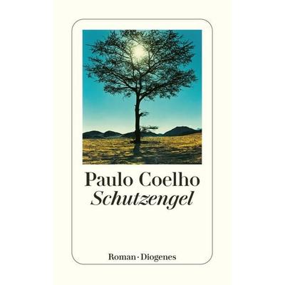 Schutzengel, Taschenbuch von Paulo Coelho, Diogenes Verlag AG, 978-3-257-24170-9