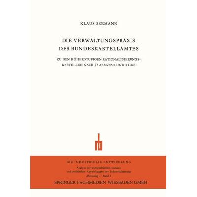 Die Verwaltungspraxis des Bundeskartellamtes, Taschenbuch von Klaus Seemann, VS Verlag für Sozialwissenschaften, 978-3-663-00353-3