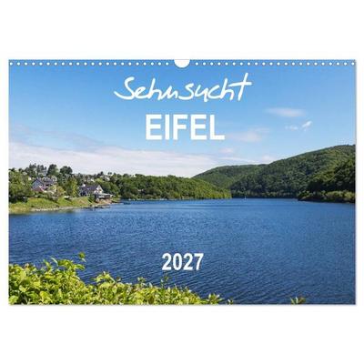 Eifel Sehnsucht (Wandkalender 2027 DIN A3 quer), CALVENDO Monatskalender