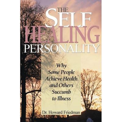 The Self-Healing Personality, Taschenbuch von Howard S. Friedman, IUniverse, 978-0-595-00289-4