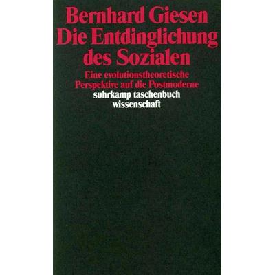 Die Entdinglichung des Sozialen, Taschenbuch von Bernhard Giesen, Suhrkamp, 978-3-518-28508-4