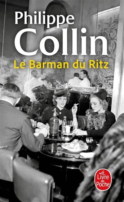 Philippe Collin - Le barman du Ritz - Preis vom 04.10.2026 03:51:26 h