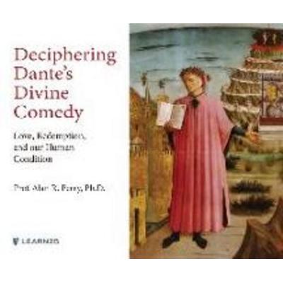 Deciphering Dante's Divine Comedy: Love, Redemption, and Our Human Condition - Alan Perry, CD, 9781662086748