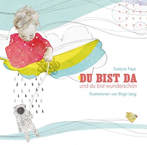 Evelyne Faye - DU BIST DA - und du bist wunderschön - Preis vom 09.10.2026 07:28:09 h