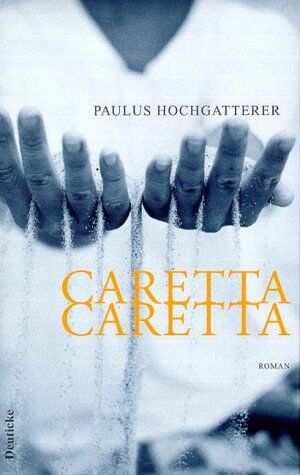 Paulus Hochgatterer - Caretta, Caretta. Roman - Preis vom 06.10.2026 07:26:00 h