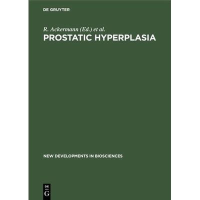 Prostatic Hyperplasia, Gebundene Ausgabe von , De Gruyter, 978-3-11-011865-0