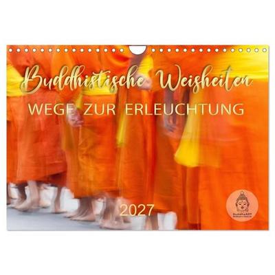 Buddhistische Weisheiten - Wege zur Erleuchtung (Wandkalender 2027 DIN A4 quer), CALVENDO Monatskalender