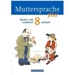 Muttersprache plus 8. Schuljahr Schülerbuch, Schulbücher von Birgit Mattke, Katrin Frentz, Viola Oehme, Jana Mikota, Hartmut Frentz, Veronika Amm