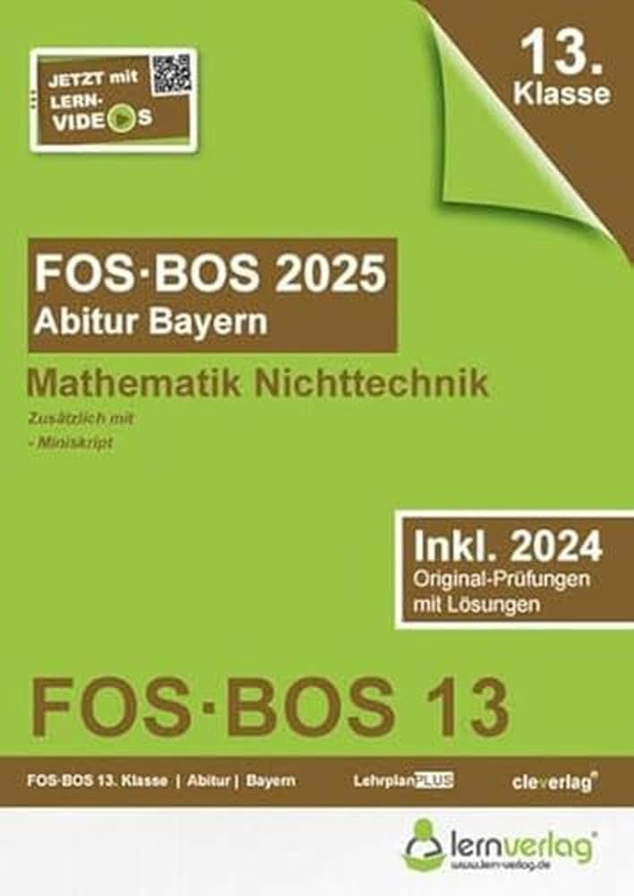 Abiturprüfung FOS/BOS Bayern 2025 Mathematik Nichttechnik 13. Klasse: Abitur FOS BOS Bayern 2025 Mathematik Nichttechnik - Preis vom 09.10.2026 07:28:09 h