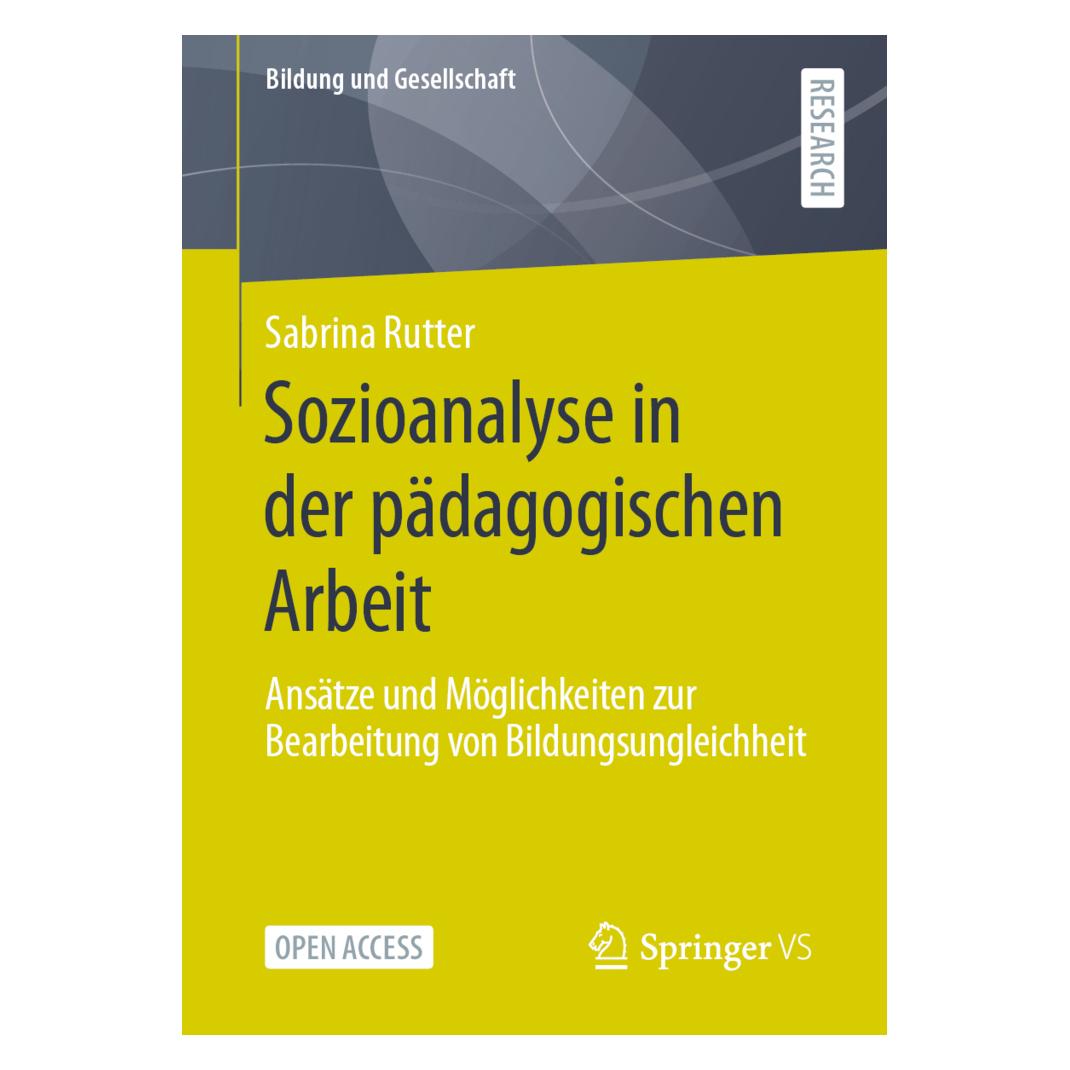 Springer Sozioanalyse in der pädagogischen Arbeit (Deutsch, Softcover, Sabrina Rutter) (56160904)
