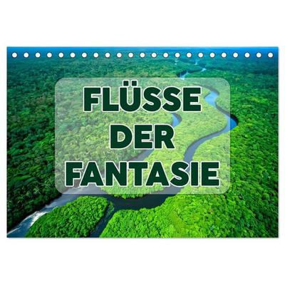 Flüsse der Fantasie (Tischkalender 2027 DIN A5 quer), CALVENDO Monatskalender