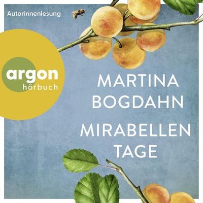 Mirabellentage - Martina Bogdahn, Audio, 9783732422197