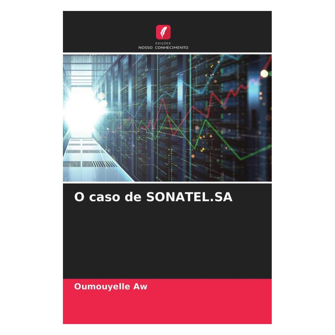 Edicoes Nosso Conhecimento O caso de SONATEL.SA (Softcover, Oumouyelle Aw) (56181732)