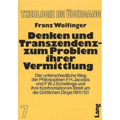 Denken und Transzendenz - Zum Problem ihrer Vermittlung, Taschenbuch von Franz Wolfinger, Peter Lang GmbH, Internationaler Verlag der Wissenschaften,