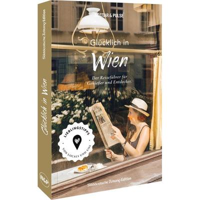 Glücklich in Wien, Taschenbuch von Nectar & Pulse, Bruckmann, 978-3-7343-2701-8