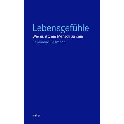 Lebensgefühle, Taschenbuch von Ferdinand Fellmann, Meiner, F, 978-3-7873-3433-9