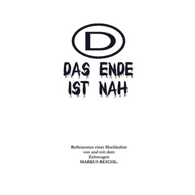 Das Ende ist nah, Taschenbuch von Markus Reichl, BoD – Books on Demand, 978-3-8311-2116-8