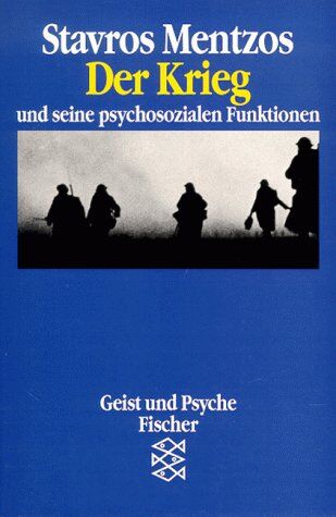 Stavros Mentzos - Der Krieg und seine psychosozialen Funktionen. ( Geist und Psyche) - Preis vom 09.10.2026 07:28:09 h