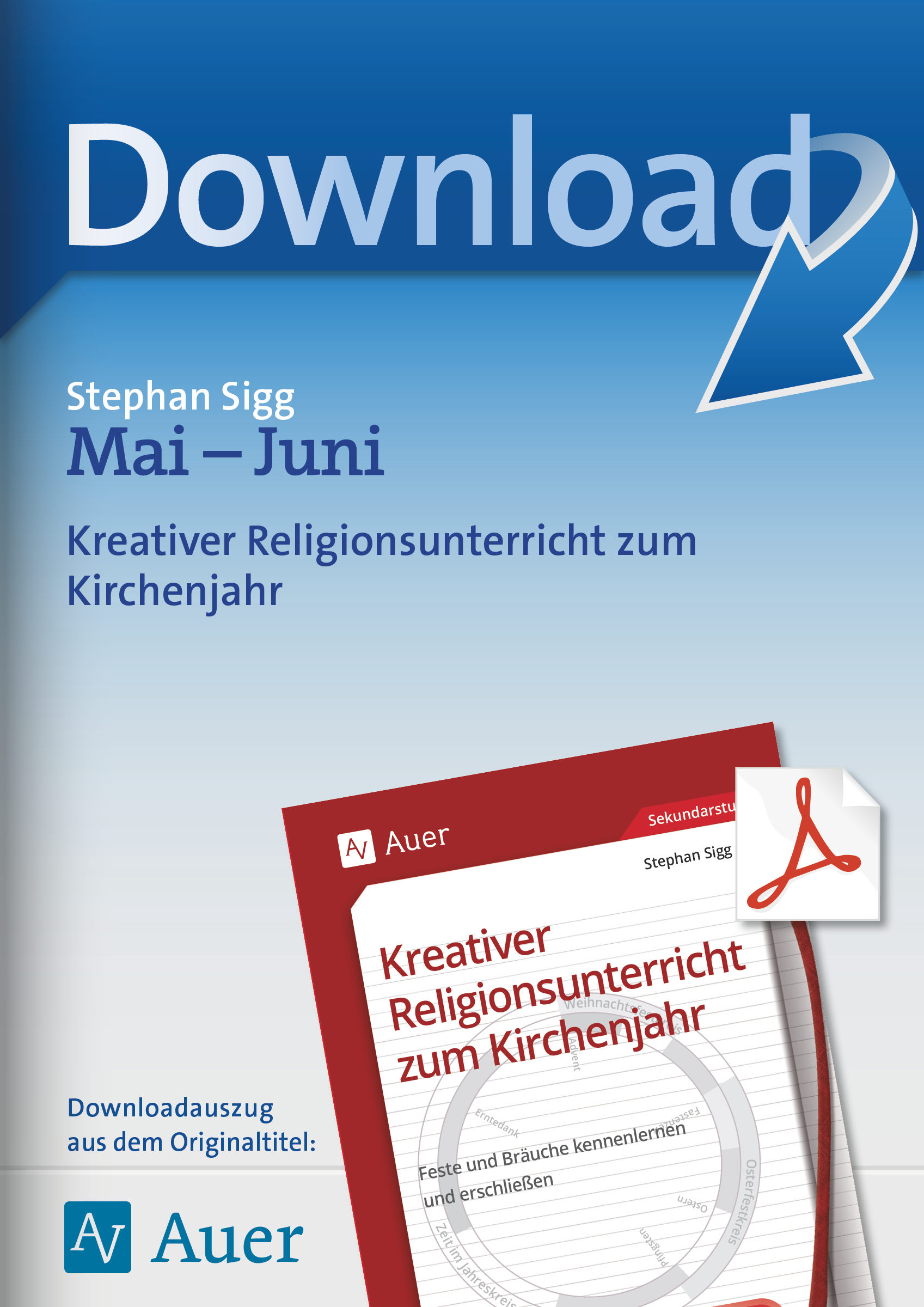 Auer Verlag Kreativer Religionsunterricht zum Kirchenjahr: Mai - Juni