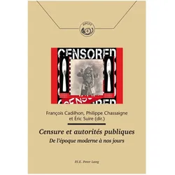 Censure et autorités publiques, Fachbücher von Philippe Chassaigne, Comité pour l'Histoire de la Poste, Éric Suire, François Cadilhon