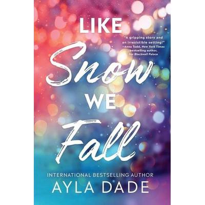 Like Snow We Fall, Taschenbuch von Ayla Dade, Sourcebooks Inc, 978-1-4642-3109-4