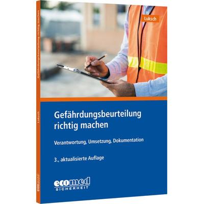 Gefährdungsbeurteilung richtig machen, Taschenbuch von Andreas Luksch, Ecomed-Storck, 978-3-609-69534-1